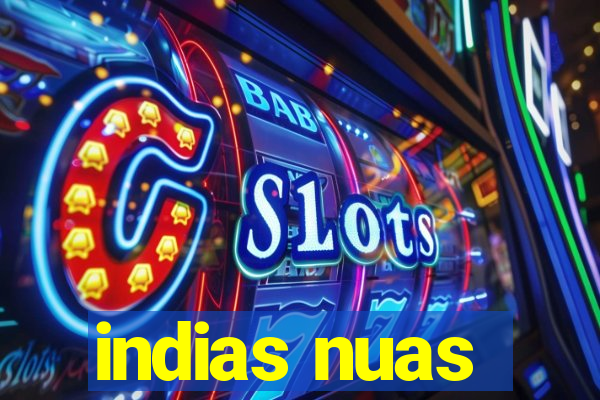 indias nuas